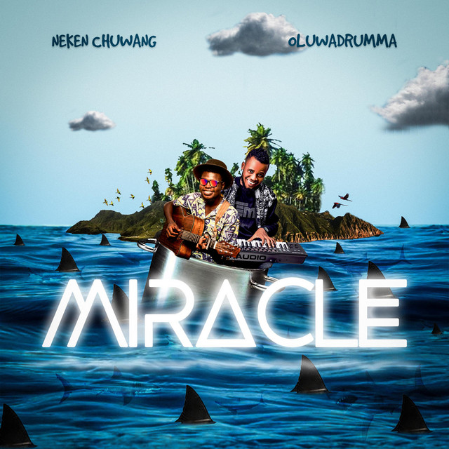 Miracle - song and lyrics by Neken Chuwang | Spotify