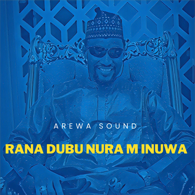 Rana Dubu Nura M Inuwa on Spotify