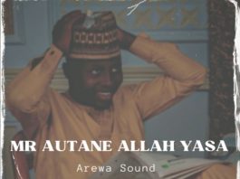 Mr Autane Allah Yasa - Arewa Sound MP3 download | Mr Autane Allah Yasa - Arewa Sound Lyrics | Boomplay Music