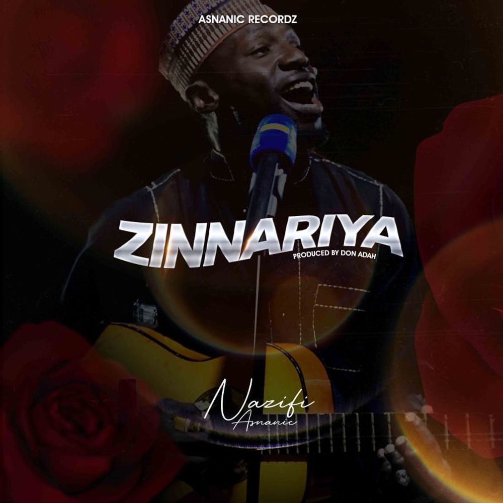 AUDIO Zinariya by Nazifi asnanic: Listen on Audiomack