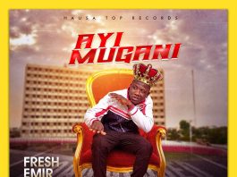 Ayi Mugani by Fresh Emir: Listen on Audiomack