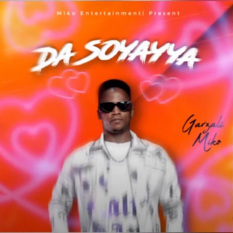 Da soyayya - Garzali Miko MP3 download | Da soyayya - Garzali Miko Lyrics | Boomplay Music