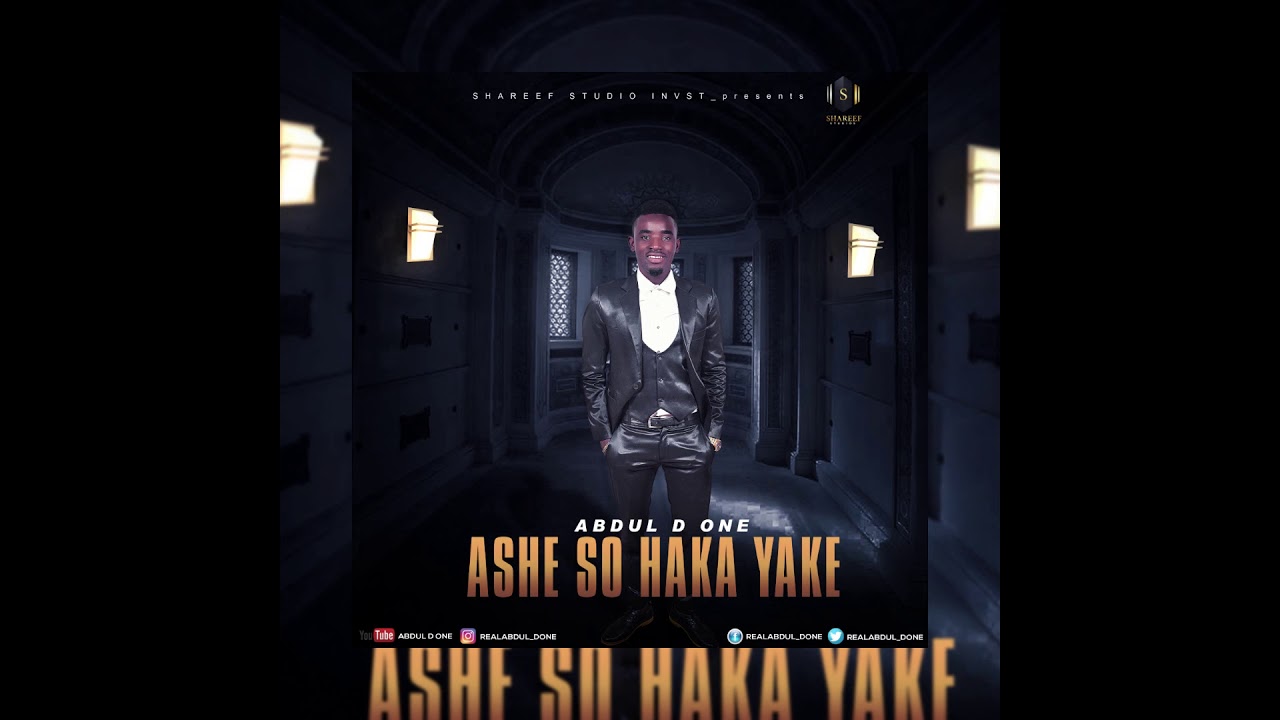 Abdul D one - Ashe so haka so yake - YouTube