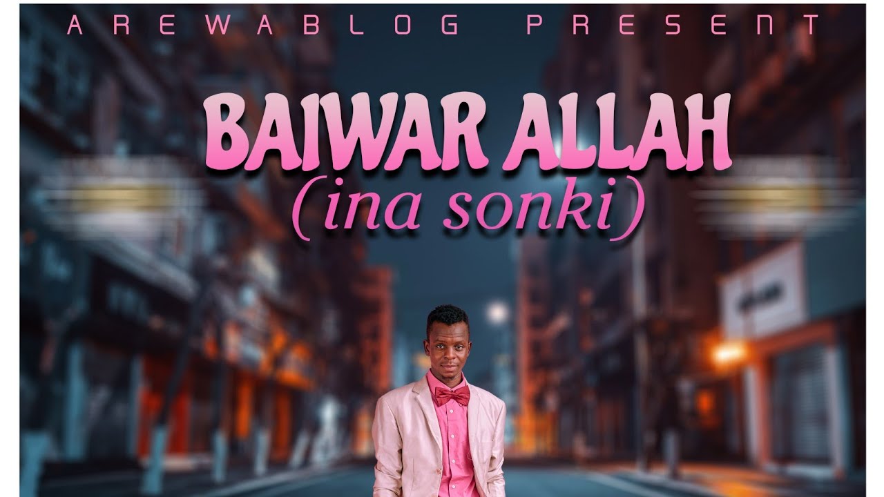 Salim Smart - Baiwar Allah [ina sonki] (Official Audio) ft. Hairat Abdullahi - YouTube