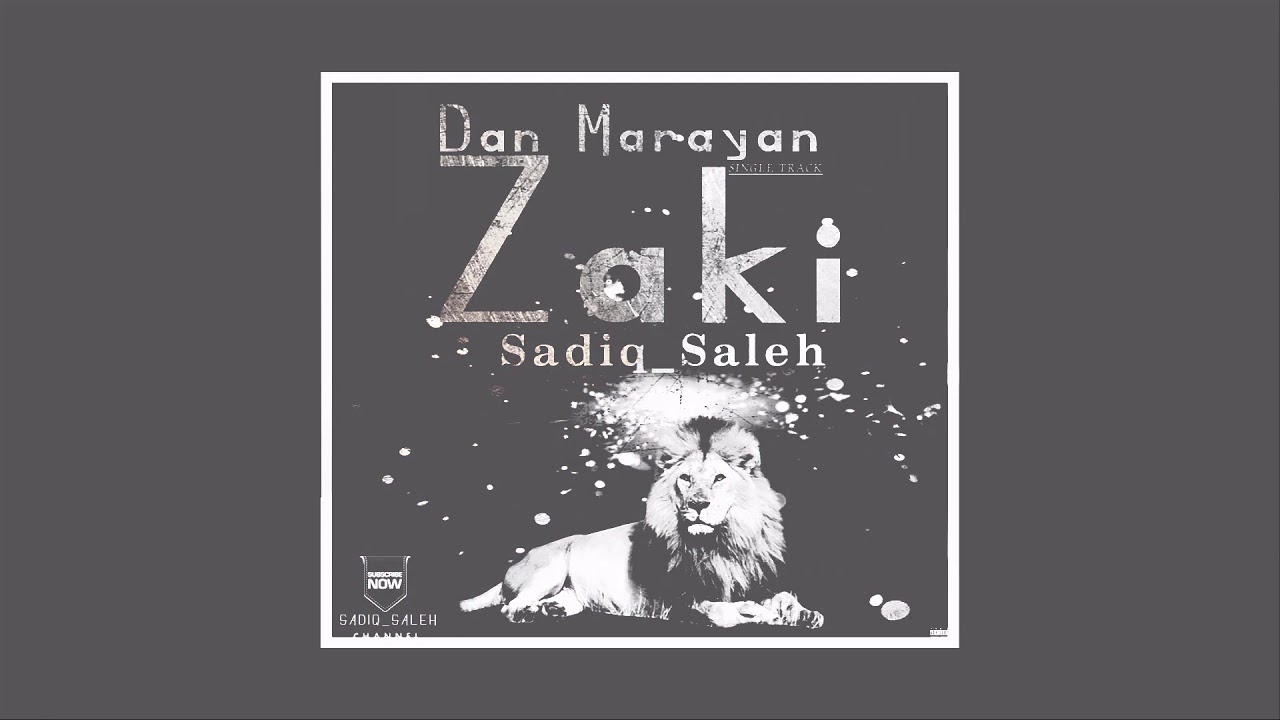 Dan marayan zaki ) Audio Music lyrics By Sadiq Saleh 2021 - YouTube
