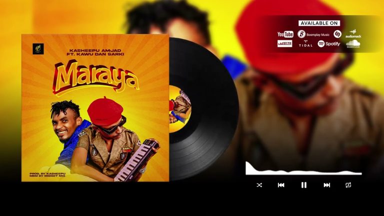 Kasheepu Amjad ft. Kawu Dan Sarki – Maraya