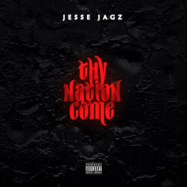 Jagz Nation, Vol.1: Thy Nation Come, Jesse Jagz - Qobuz