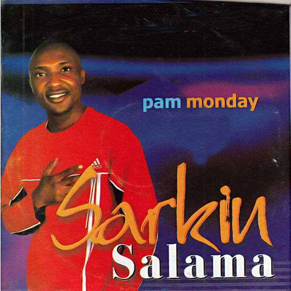 Sarkin Salama, Pam Monday - Qobuz