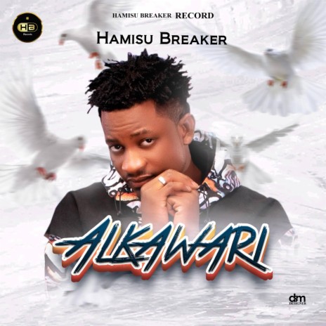 Download Hamisu Breaker album songs: Alkawari | Boomplay Music
