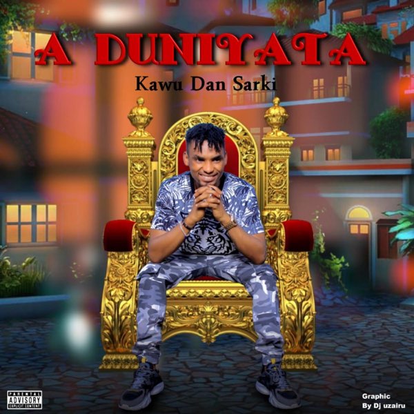 ‎A Duniyata - Single by Kawu Dan Sarki on Apple Music