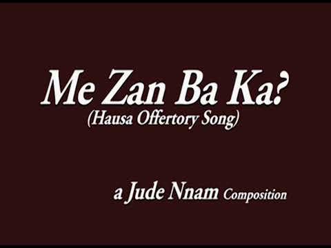 Hausa Choir - Me Zan Ba Ka by #Jude Nnam / Hausa Offertory Song - YouTube