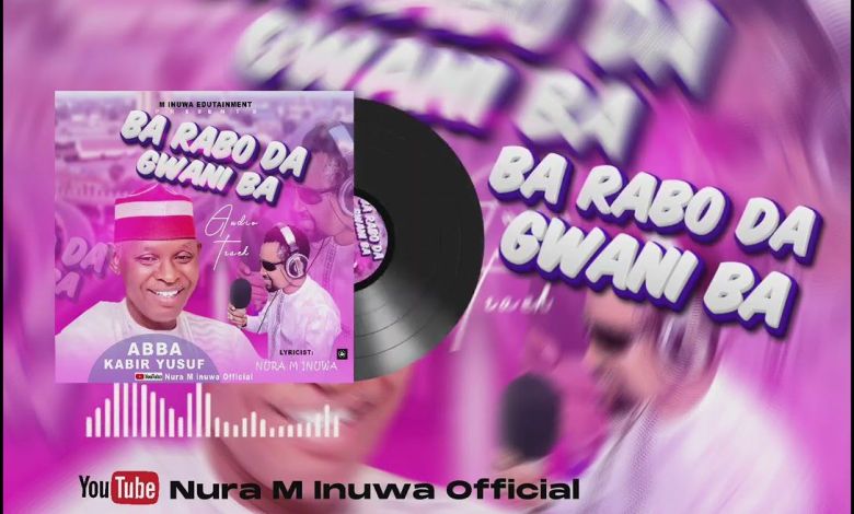 Nura M Inuwa – Ba Rabo Da Gwani Ba » Labarai