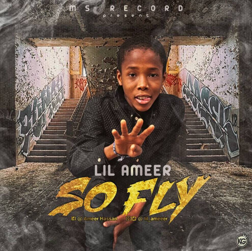 MUSIC: Lil Ameer - So Fly | Gwariloaded