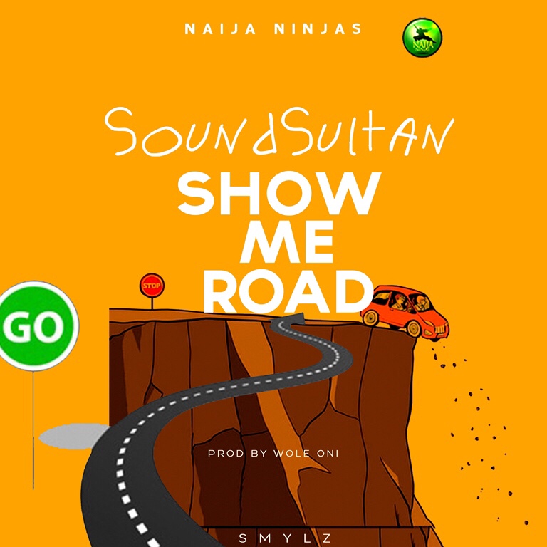 Sound Sultan - Show Me Road (Mp3 Download)