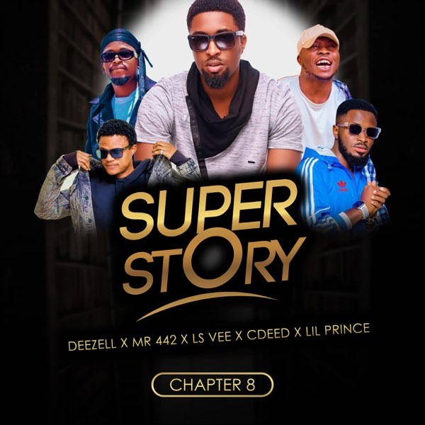Super Story (Chapter 8) - Single - Album by Deezell - Apple Music