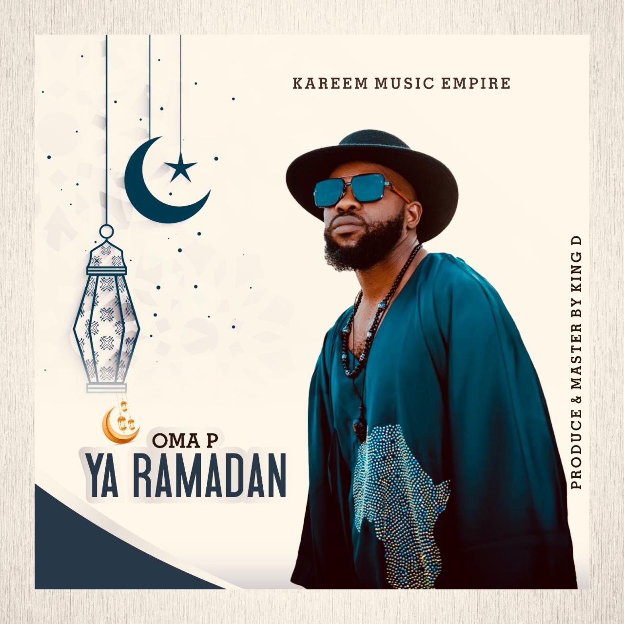 AUDIO + VIDEO: Oma P - Ya Ramadan | Gwariloaded