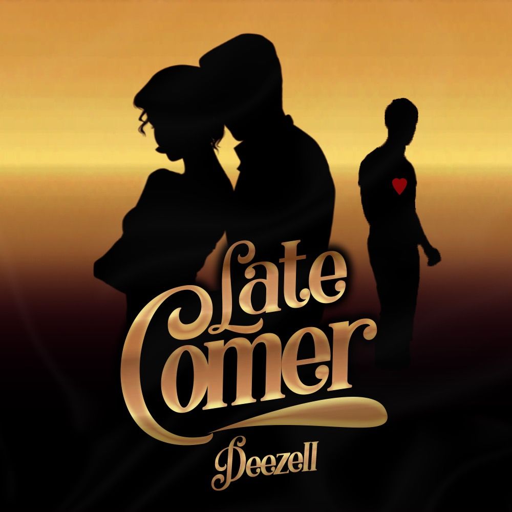 Late Comer by Deezell: Listen on Audiomack