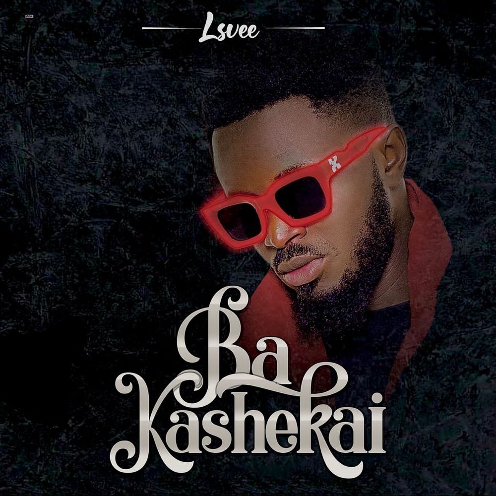 Lsvee - Ba kashe Kai by LSVEE: Listen on Audiomack