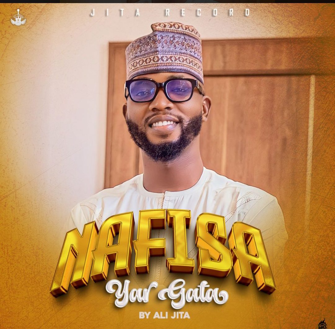 MUSIC : Ali Jita - Nafisa Yar Gata - HausaLoaded.com | Best African Hausa Music Blog, Entertainment ,News and Gossips