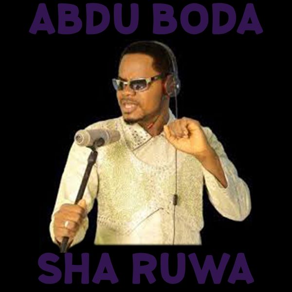 Sha Ruwa, Abdu Boda - Qobuz