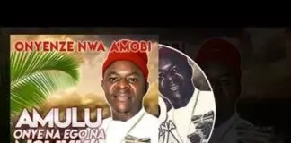 Chief Onyenze Nwa Amobi - Amulu Onye na Ego Na Nsukka