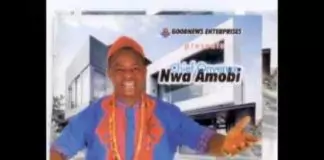 Chief Onyenze Nwa Amobi - Iko Onye Ji Ama (Latest Igbo Highlife Music)