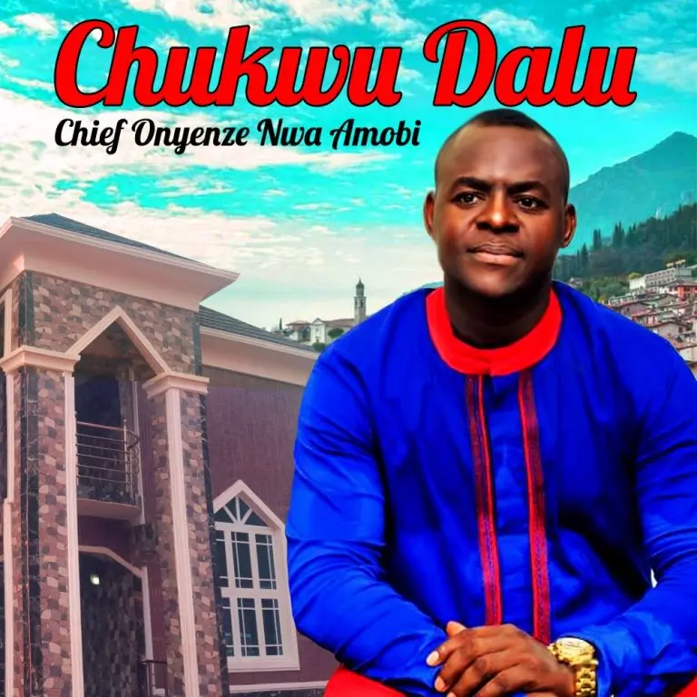 IGBO HIGHLIFE: Chukwudalu – Onyenze nwa amobi