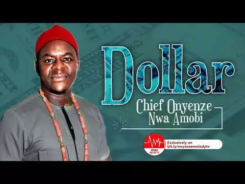 Chief Onyenze Nwa Amobi - Economy Etigo (Dollar)