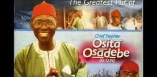 Chief Stephen Osita Osadebe - Ezigbo Mmadu Adiro Fechaa (Onyeoma Bishop)