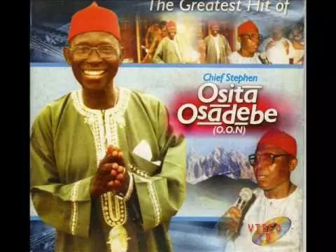 Chief Stephen Osita Osadebe - Ezigbo Mmadu Adiro Fechaa (Onyeoma Bishop)