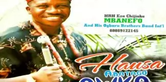 ALBUM: Chijioke Mbanefo 2019 - Hausa Abatago Awka - Igbo Highlife Music