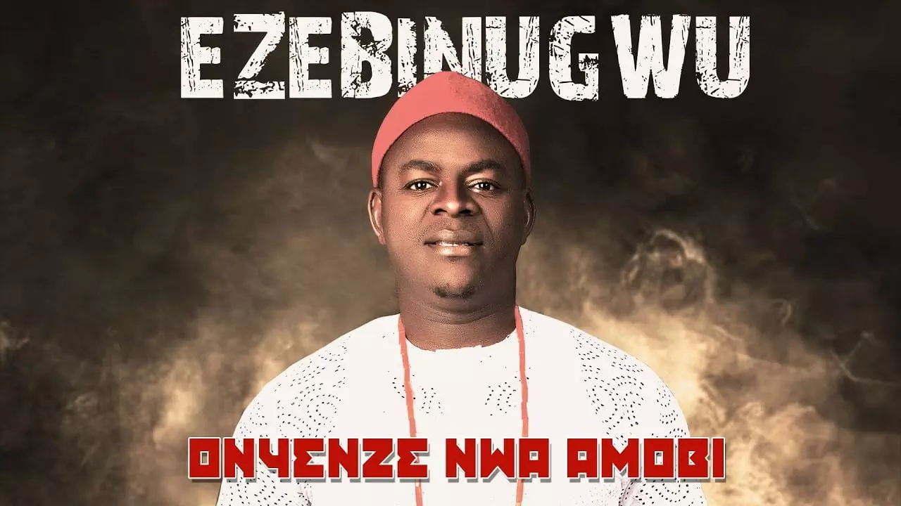 CHIEF ONYENZE NWA AMOBI - EZEBINUGWU