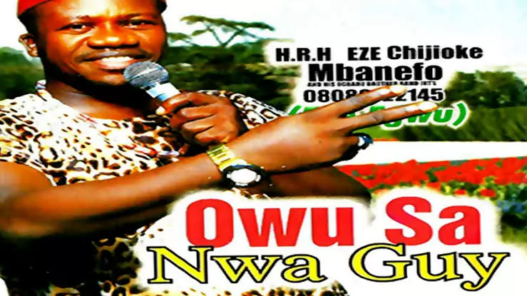 Chijioke Mbanefo - Owu Sa Nwa Guy (Igbo Highlife Music 2019)