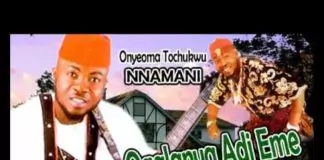 Onyeoma Tochukwu Nnamani - Ogalanya Adi Eme Oyi N'Ego (New Igbo Highlife Music)