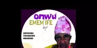 Onyeoma Tochukwu Nnamani - Onwu Ememu Ife
