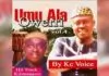 KC Voice - Umu Ala Owerri (Latest Owerri Bongo Music)