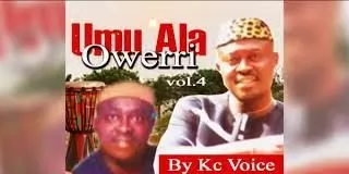 KC Voice - Umu Ala Owerri (Latest Owerri Bongo Music)