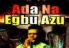 Ogbogu Okonji - Ada Na Egbu Azu