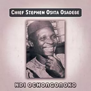 Chief Stephen Osita Osadebe - Ndi Ochongonoko (Best of Osadebe Highlife Music)