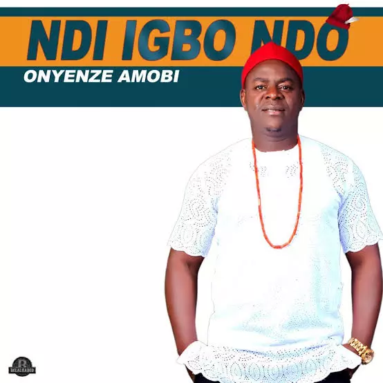 Chief Onyenze Nwa Amobi - Ndi Igbo Ndo (Latest Igbo Highlife Music) Chief Onyenze Nwa Amobi - Ndi Igbo Ndo (Latest Igbo Highlife Music)