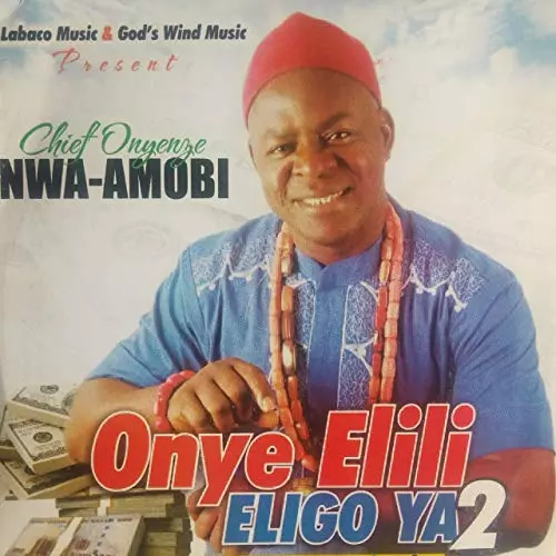 Chief Onyenze Nwa Amobi - Agha Ego (FULL ALBUM)