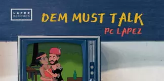 Pc Lapez - Dem Must Talk