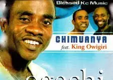 Chimuanya ft King Owigiri - Onye Apari