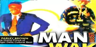 Parley Brown - Man Must Wak | New Igbo Highlife Music
