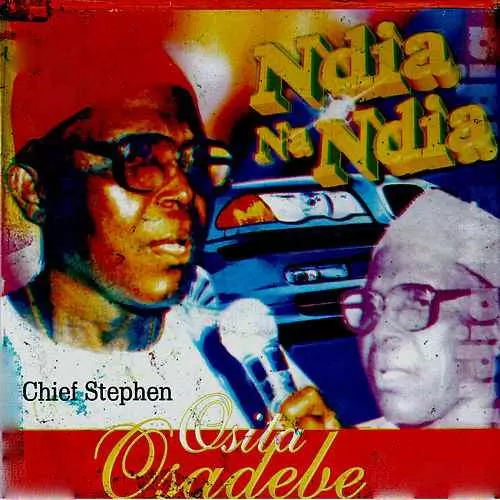 Chief Stephen Osita Osadebe - Ndia Na Ndia (Latest 2019 Nigerian Igbo Highlife Music)