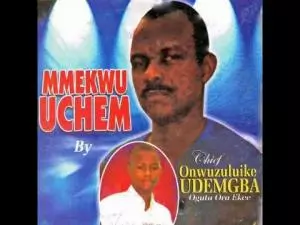Chief Onwuzulike Udemgba - Abuja Special | Igbo Highlife Music Chief Onwuzulike Udemgba - Abuja Special | Igbo Highlife Music