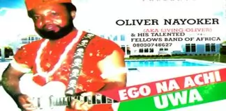 Oliver Nayoker - Ego Na Achi Uwa | Latest 2019 Nigerian Highlife Music