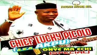 Lucky Picolo - Onye Ma Echi [Special] | Latest Owerri Bongo Music