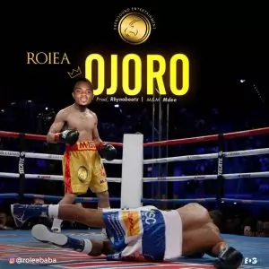 LYRICS: Roiea – Ojoro
