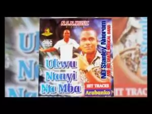 Stanley Nnorom - Ndi Arabanko | Latest 2019 Nigerian Highlife Music